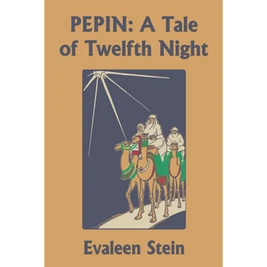 Pepin: A Tale of Twelfth Night (Yesterday's Classics)