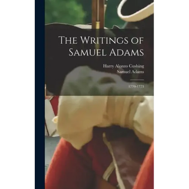 The Writings of Samuel Adams: 1770-1773