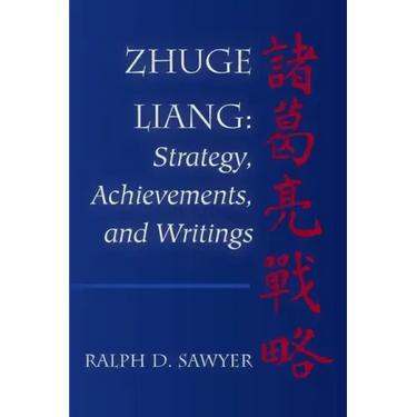 Zhuge Liang: Strategy, Achievements, and Writings
