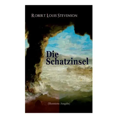 Die Schatzinsel (Illustrierte Ausgabe)