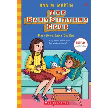Mary Anne Saves the Day (the Baby-Sitters Club #4): Volume 4