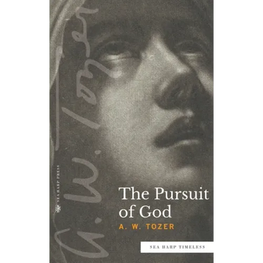 The Pursuit of God (Sea Harp Timeless series)