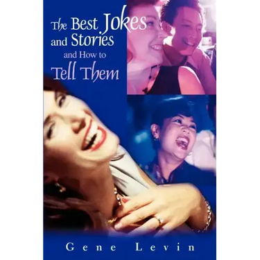 The Best Jokes and Stories: and How to Tell Them