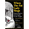 When the Fat Lady Sings: Opera History as It Ought to Be Taught