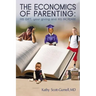The Economics of Parenting: His Gift, Your Giving, and His Increase