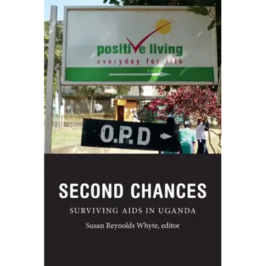 Second Chances: Surviving AIDS in Uganda