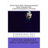 Efficient Key Management for Symmetric Cryptography System