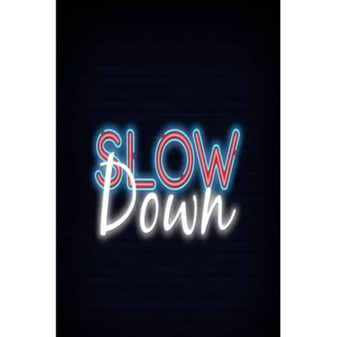 Slow down: The Things You Can See Only When You Slow Down: How to Be Calm in a Busy World.