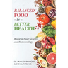 Balanced Food for Better Health: Based on Food Security and Biotechnology