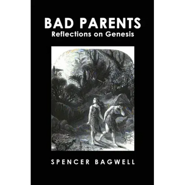 Bad Parents: Reflections on Genesis