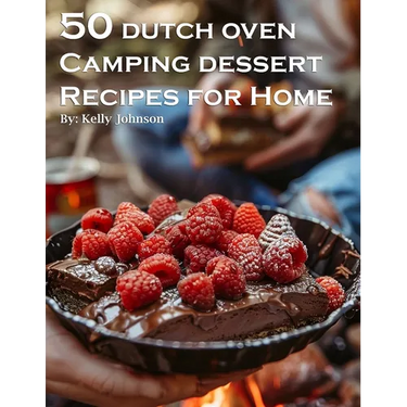 50 Dutch Oven Camping Dessert Recipes for Home