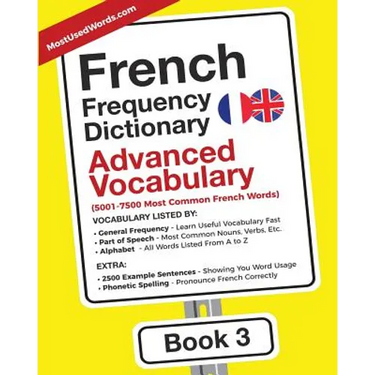 French Frequency Dictionary - Advanced Vocabulary: 5001-7500 Most Common French Words