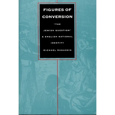 Figures of Conversion: "The Jewish Question" and English National Identity