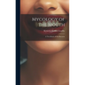 Mycology of the Mouth: A Text-Book of Oral Bacteria