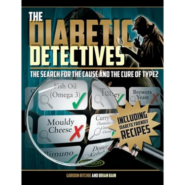 The Diabetic Detectives: The Search for the Cause and the Cure of Type 2