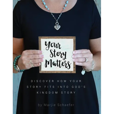 Your Story Matters: Discover How Your Story Fits Into God's Kingdom Story