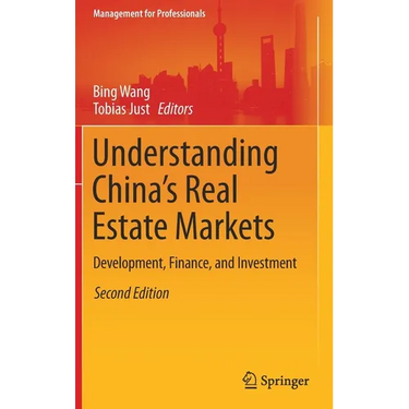Understanding China's Real Estate Markets: Development, Finance, and Investment