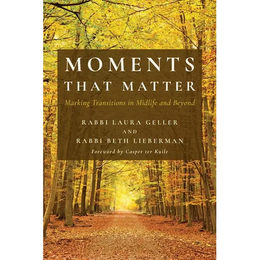 Moments That Matter: Marking Transitions in Midlife and Beyond