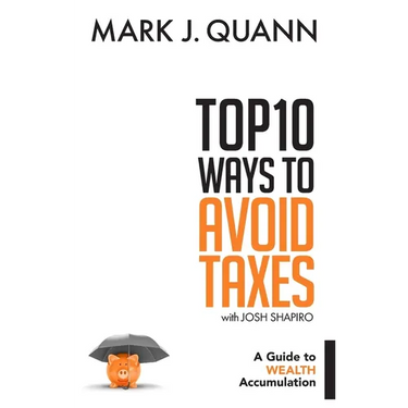 Top 10 Ways to Avoid Taxes: A Guide to Wealth Accumulation