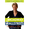 From Broadway to Wall Street: Cautionary Tales of an Unlikely Entrepreneur