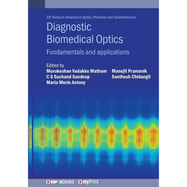 Diagnostic Biomedical Optics: Fundamentals and applications