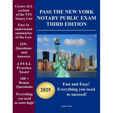 Pass the New York Notary Public Exam Third Edition: Everything you need - Exam Prep with 4 Full Practice Tests!