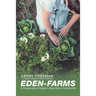 Eden-Farms: A Cooperative Organic Style Farm Community