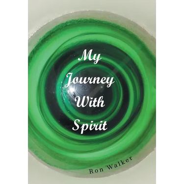 My Journey With Spirit