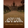 Asylum: Improvisations on John Clare: Poems