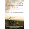 America's Environmental Crisis: Why We Are Winning the Battle but Losing the War to Avoid a Climate Catastrophe