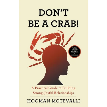 Don't Be a Crab!: A Practical Guide to Building Strong, Joyful Relationships
