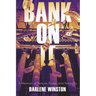 Bank On It: A Memoir of Tenure, Truth, and Tenacity