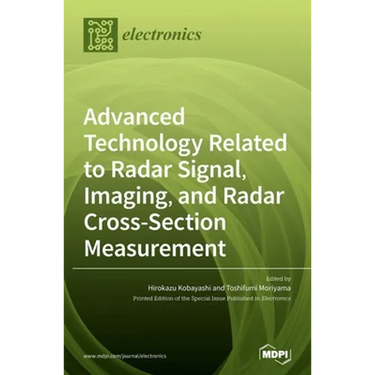 Advanced Technology Related to Radar Signal, Imaging, and Radar Cross- Section Measurement