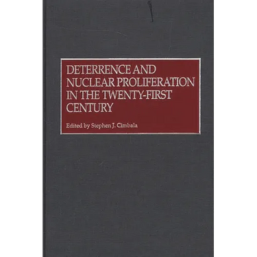Deterrence and Nuclear Proliferation in the Twenty-First Century