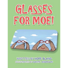 Glasses for Moe!