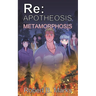 Re: Apotheosis - Metamorphosis