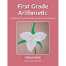 Trillium Arithmetic: First Grade Math: A Waldorf-Inspired Step-by-Step Curriculum