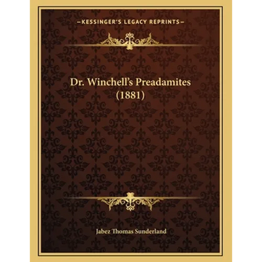 Dr. Winchell's Preadamites (1881)