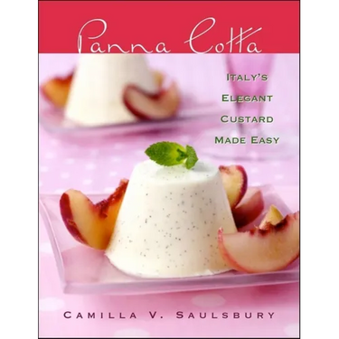 Panna Cotta: Italy's Elegant Custard Made Easy