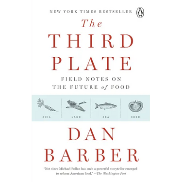 The Third Plate: Field Notes on the Future of Food