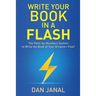 Write Your Book in a Flash: A Paint-by-Numbers System to Write the Book of Your Dreams-FAST!