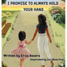 I Promise to Always Hold Your Hand