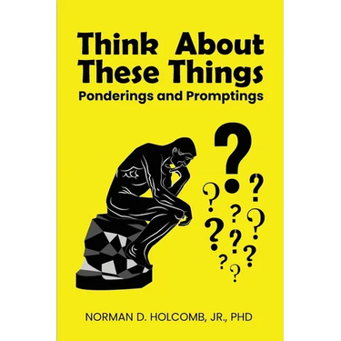 Think About These Things: Ponderings and Promptings