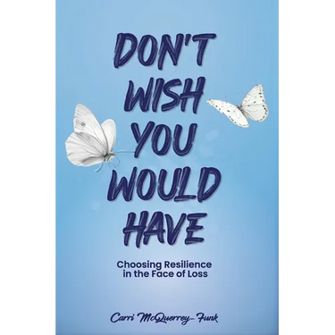 Don't Wish You Would Have