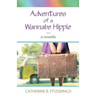 Adventures of a Wannabe Hippie: A Novella