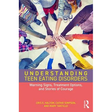 Understanding Teen Eating Disorders: Warning Signs, Treatment Options, and Stories of Courage