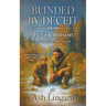 Blinded by Deceit: A Western Series