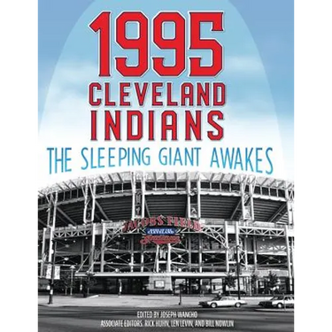 1995 Cleveland Indians: The Sleeping Giant Awakes