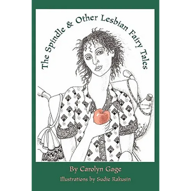 The Spindle and Other Lesbian Fairy Tales