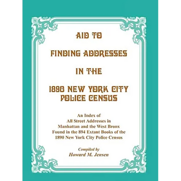 Aid to Finding Addresses in 1890 New York City Police Census
